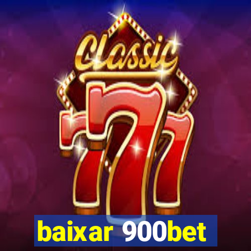 baixar 900bet